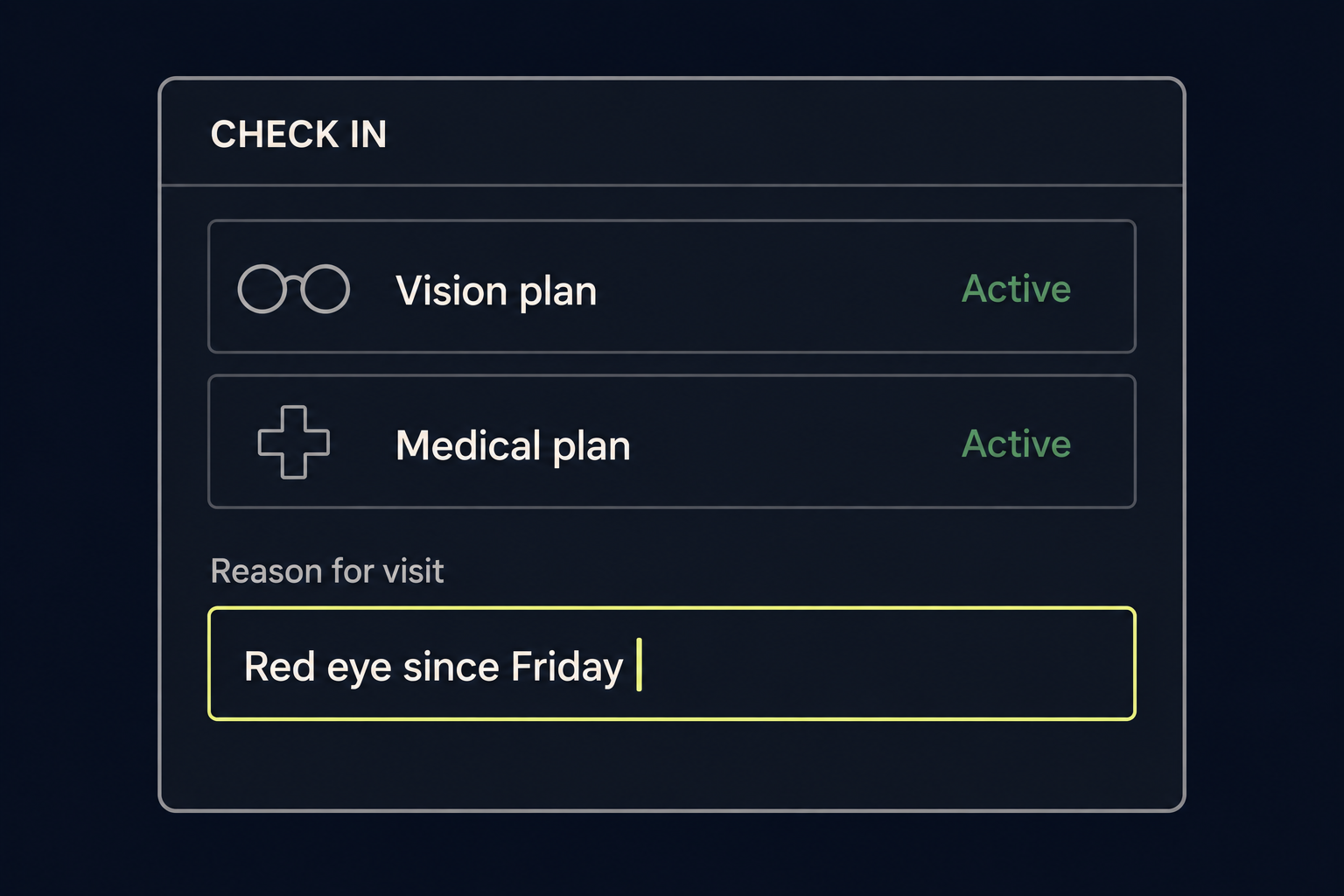 The reason for the visit, captured at check in Check in screen showing two active plans and the reason for visit typed in before a payer is chosen